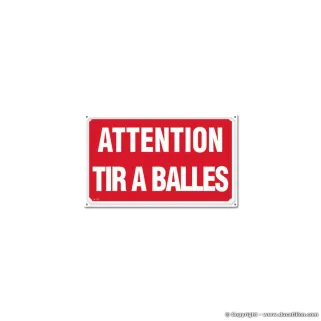 Panneau ATTENTION TIR A BALLES Akilux 26 x 20cm