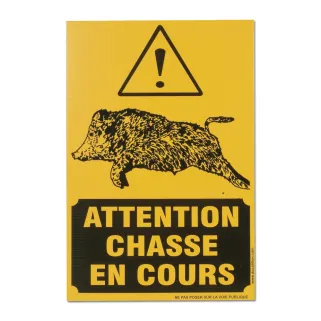 Panneau signalétique « Attention chasse en cours » en akilux 60 x 40cm