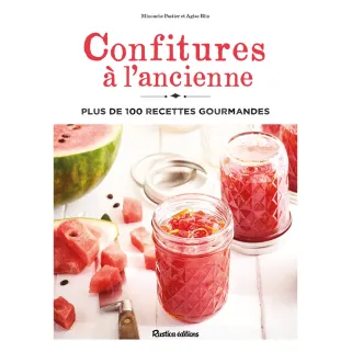 Confitures à l'ancienne plus de 100 recettes