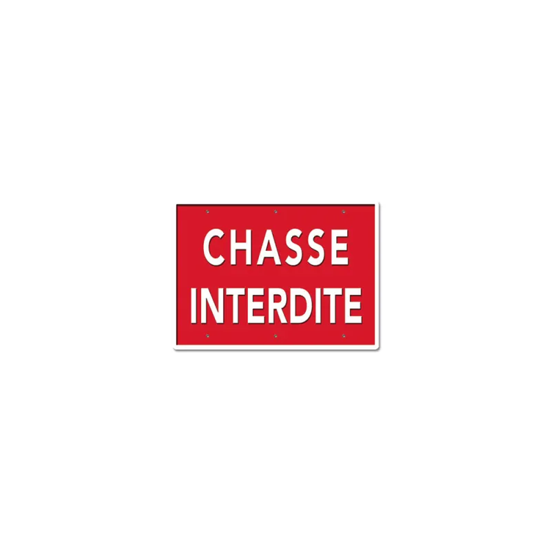 Panneau « Chasse interdite » Akilux 26x20cm unité ou lot de 10 Panneau « Chasse interdite » Akilux 26x20cm unité ou lot de 10