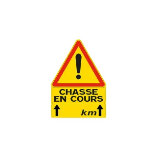 Triangle signalisation "chasse en cours" 70 X 100 cm à l'unité