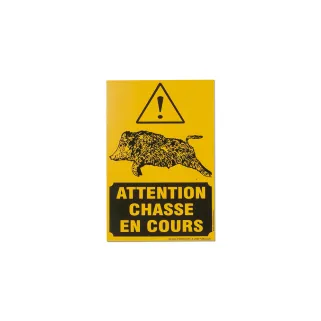 Panneau signalétique « Attention chasse en cours » en akilux 60 x 40cm