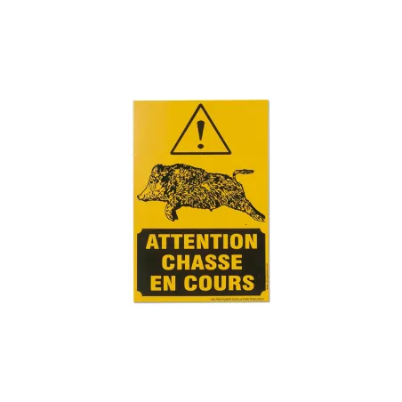 Panneau signalétique « Attention chasse en cours » en akilux 60 x 40cm