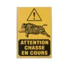 Panneau signalétique « Attention chasse en cours » en akilux 60 x 40cm