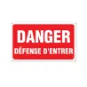Panneau DANGER DÉFENSE D'ENTRER Alu 30X20cm unité