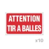 Lot de 10 Panneaux ATTENTION TIR A BALLES Akilux 26 x 20cm