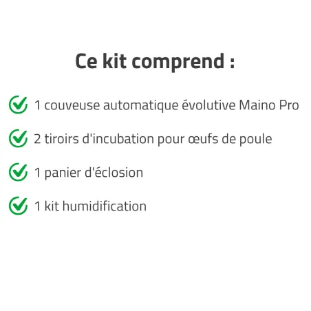 Kit couveuse évo + 2 tiroirs poule + 1 panier + humidificateur